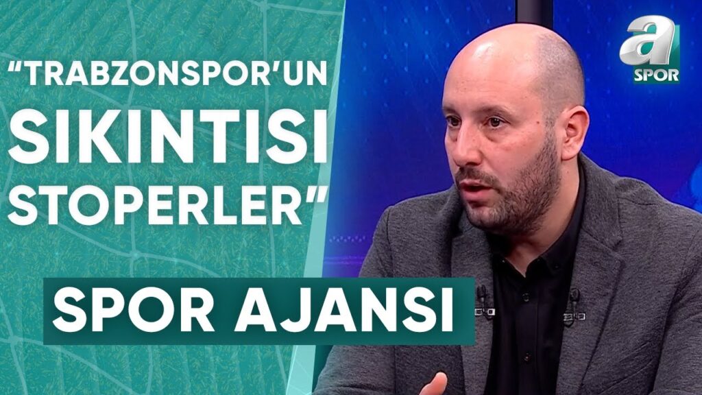 Mehmet Özcan'dan Trabzonsporlu Meunier'e Övgüler: "Çok İsabetli Bir Transfer" / A Spor / Spor Ajansı