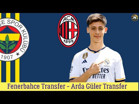Transfer Haberleri 🔥Arda Güler Transfer Milan devrede #ardagüler #fenerbahçe #milan