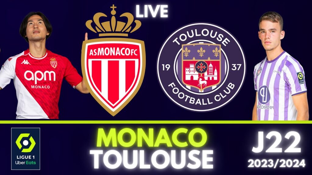 🔴  MONACO - TOULOUSE | 🎥 EN DIRECT | ( asm tfc ) | Live Match | J22 L1 #ASMTFC