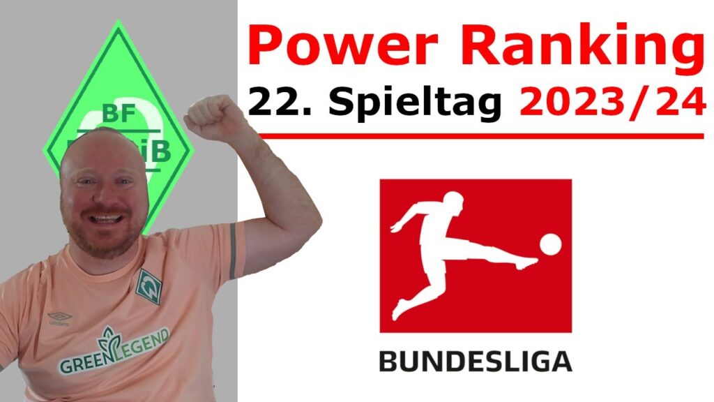 Bayern Letzter! Werder oben dabei! Power Ranking 22. Spieltag - Bundesliga 2023/24