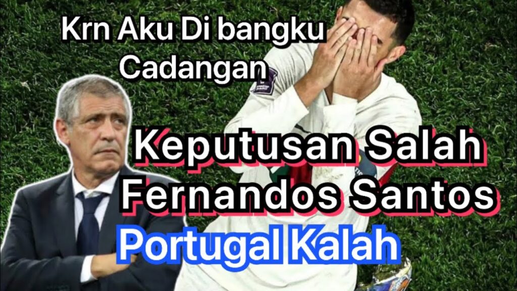 Pertugal & CR7 Kalah Atas Marocco Karna keputusan Salah Fernando Santos mencadangkan “ Cristian