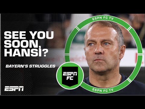 Bayern Munich DESPERATE MOVES: Hansi Flick returning?! | ESPN FC