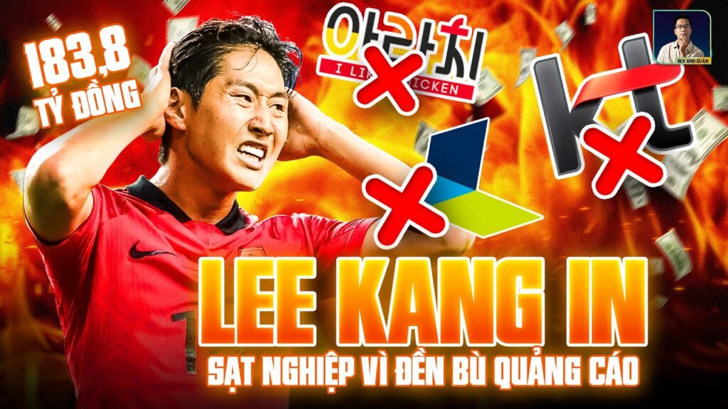 LEE KANG-IN CHUẨN BỊ 'SẠT NGHIỆP' VÌ ĐỀN BÙ TIỀN QUẢNG CÁO KHỦNG - CÁI GIÁ PHẢI TRẢ QUÁ LỚN