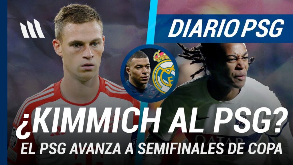 KIMMICH IRÍA al PSG | ¿YA FIRMÓ MBAPPÉ con el REAL MADRID? | NUNO MENDES | Noticias de hoy del PSG