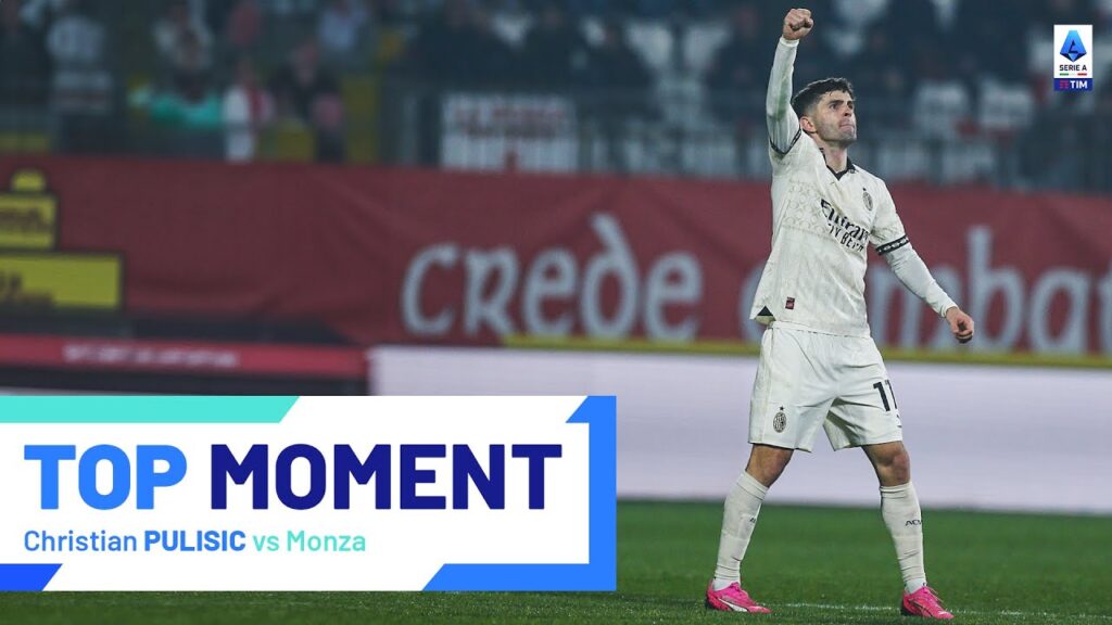 Pulisic Delivers for Milan | Top Moment | Monza-Milan | Serie A 2023/24