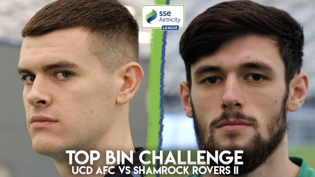 TOP BIN CHALLENGE | UCD AFC vs Shamrock Rovers II