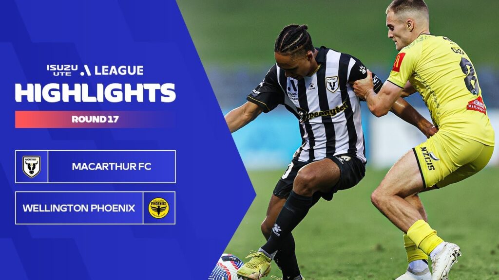 Macarthur FC v Wellington Phoenix - Highlights | Isuzu UTE A-League 2023-24 | Round 17