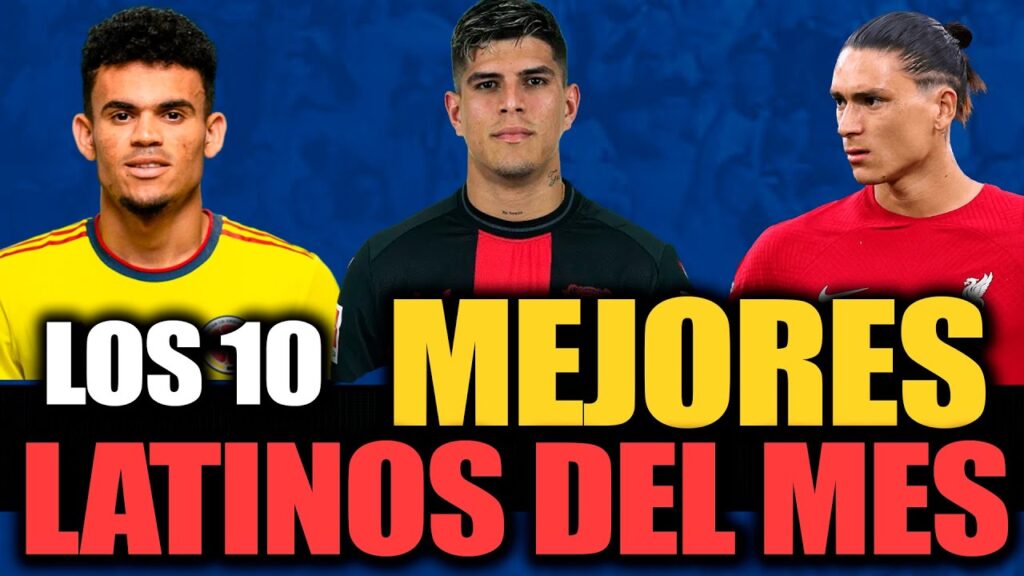 ¿Quiénes fueron los 10 MEJORES LATINOAMERICANOS de ENERO 2024? | Luis Díaz, Piero Hincapié, Etc.
