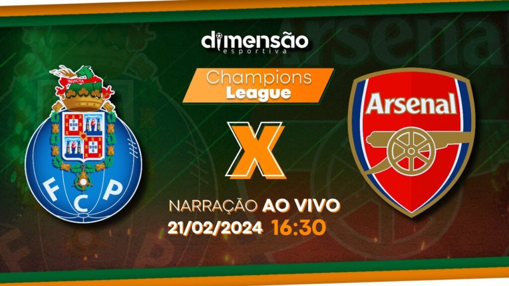 Champions League 2023/24: Porto x Arsenal (NARRAÇÃO AO VIVO) - Dimensão Esportiva