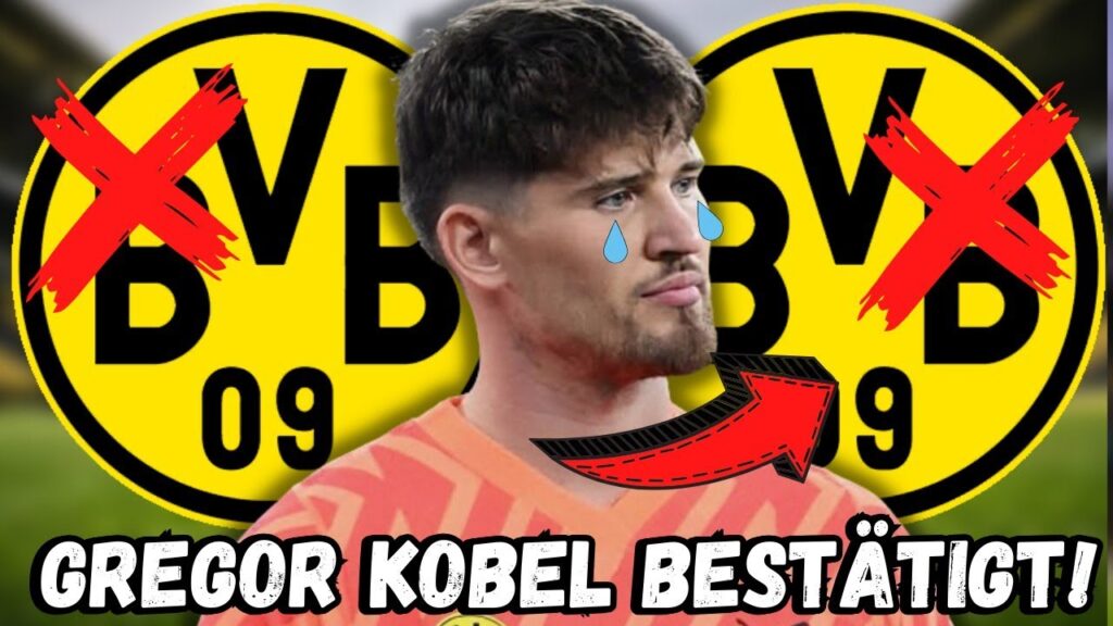 BvB: Skandal! Sehr traurig! Das hätte niemand von Gregor Kobel erwartet! BvB-Neuigkeiten! #bvb