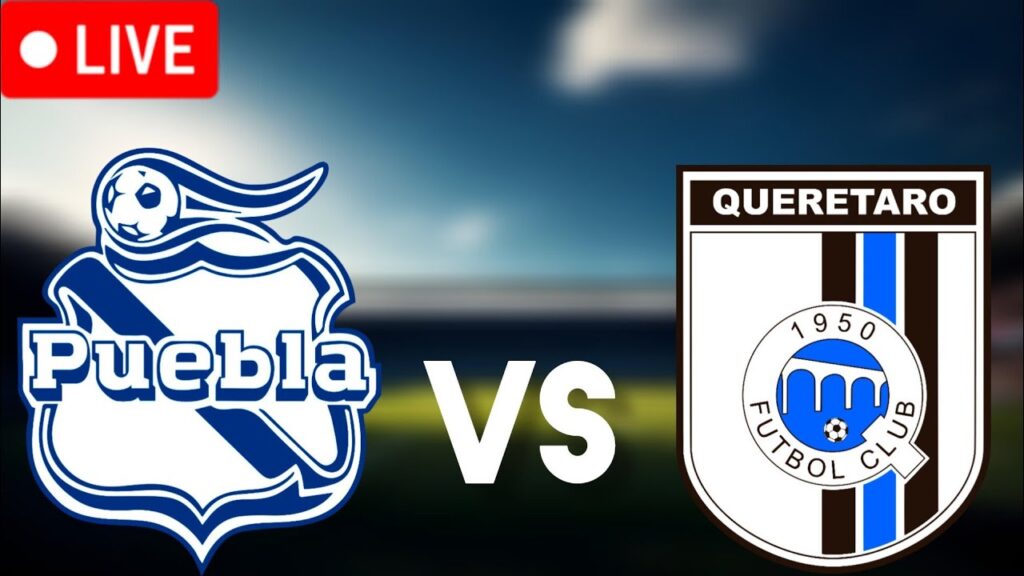 Live: Puebla vs Querétaro fc live match | Mexico liga MX 2024 | live scoring