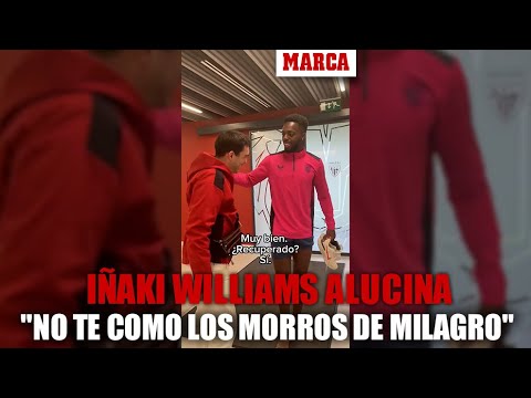 El aficionado por el que rezó Iñaki Williams: "No te como los morros de milagro..." I MARCA