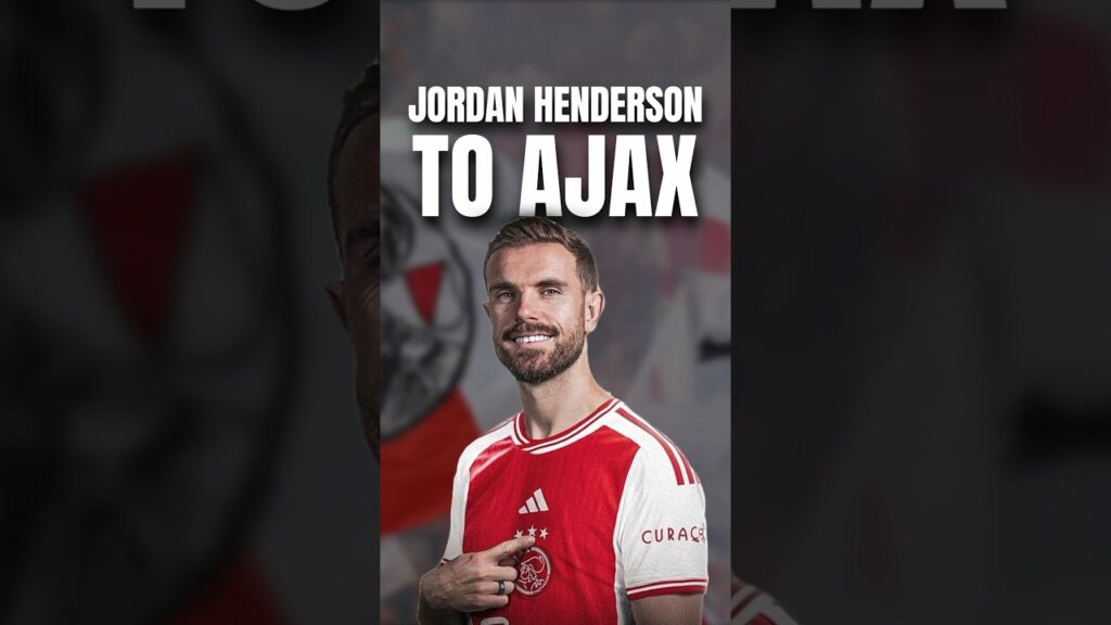 Why Jordan Henderson move to Ajax.
