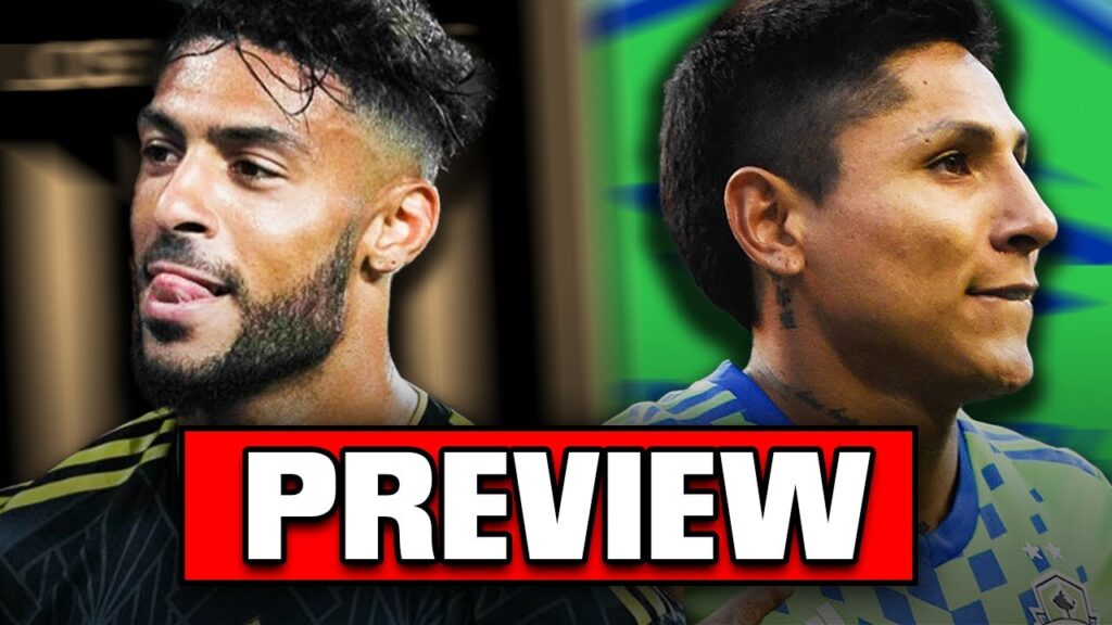 LAFC vs. Seattle Sounders PREVIEW