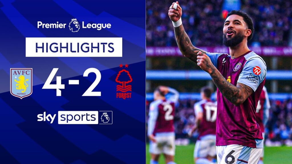Luiz grabs a BRACE! 🟣 | Aston Villa 4-2 Nottingham Forest | Premier League Highlights