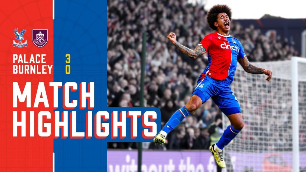 Premier League Highlights: Crystal Palace 3-0 Burnley