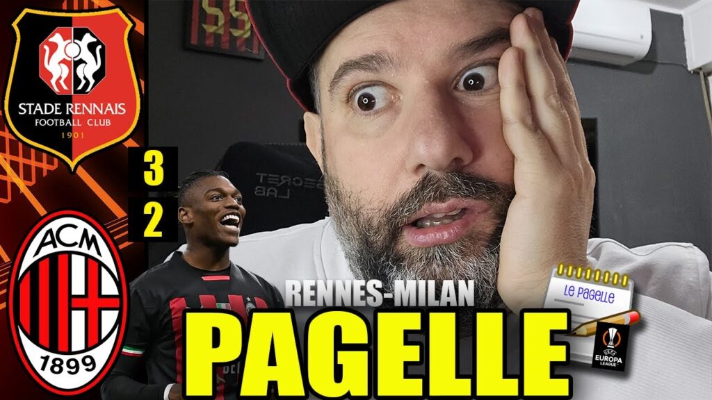 LEAO MERITA LA SUFFICIENZA? || RENNES-MILAN 3-2 [Pagelle Europa League]