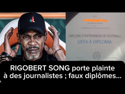 Rigobert Song porte plainte à 2 journalistes à cause des faux diplômes d’entraîneur ; Samuel Eto’o …