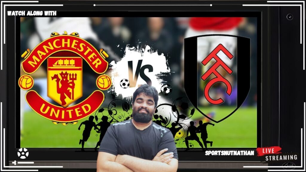 MANCHESTER UNITED VS FULHAM ||WATCHALONG LIVESTREAM|PREMIER LEAGUE|#manchesterunited #fulhamfc #pl