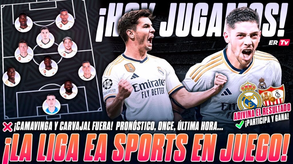 🏆 ¡HOY JUEGA EL REAL MADRID! LA LIGA EA SPORTS ¡EN JUEGO! PRONÓSTICO, ONCES, ÚLTIMA HORA