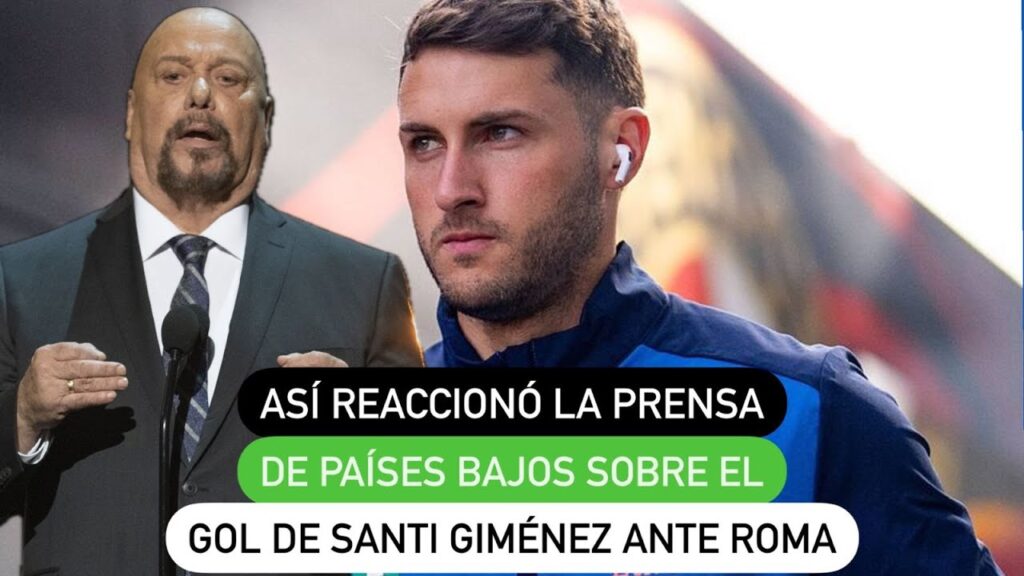 Así reaccionó la prensa de Países Bajos sobre el gol de Santi Giménez ante Roma