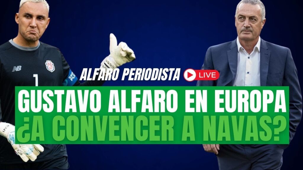 La reunión de Gustavo Alfaro con Keylor Navas y la mira fija en el Costa Rica - Honduras