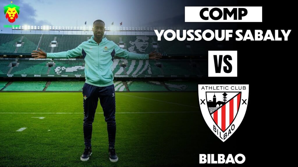 Youssouf Sabaly vs Athletic Bilbao | latéral gauche