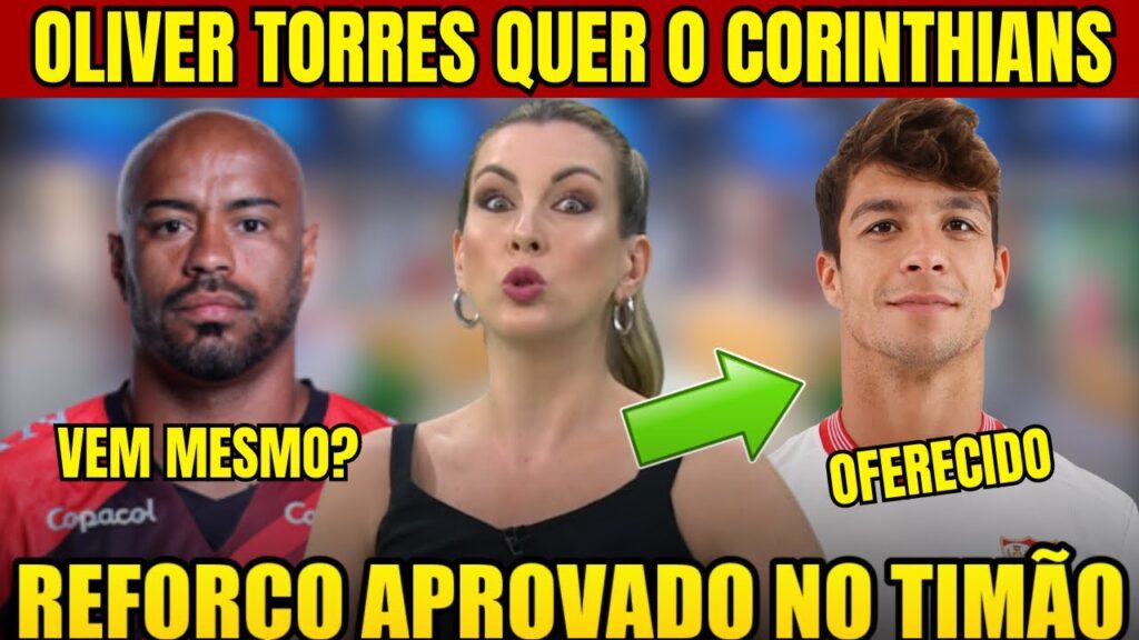 🔥OLIVER TORRES NO CORINTHIANS! ESPANHOL OFERECIDO AO CORINTHIANS! THIAGO HELENO VEM MESMO?