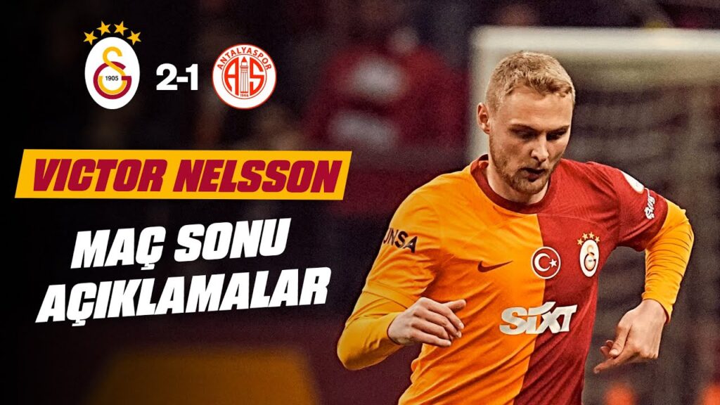 📺 Victor Nelsson'un maç sonu açıklamaları | #GSvANT