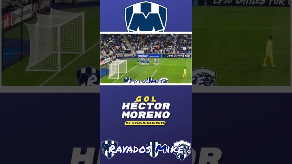 ¡GOL HÉCTOR MORENO VS COMUNICACIONES! #Shorts | Rayados Mike