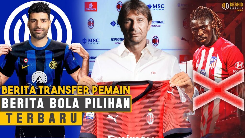 ANTONIO CONTE SEPAKAT LATIH AC MILAN MUSIM DEPAN 😱 MEHDI TAREMI SEPAKAT GABUNG INTER - BERITA BOLA