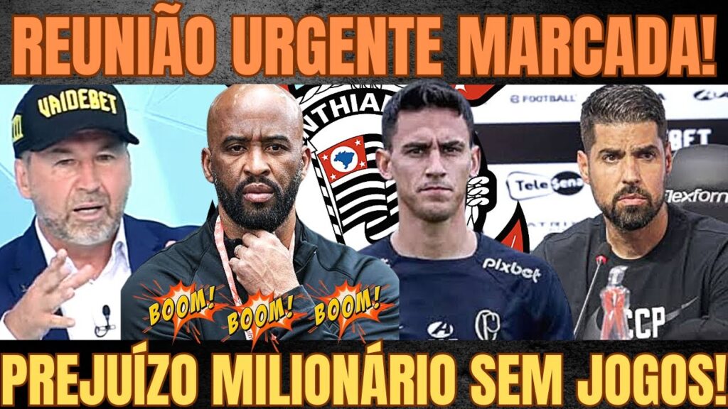 REUNIÃO URGENTE VAI ACONTECER no CORINTHIANS!| BOMBA SOBRE FABINHO SOLDADO| PREJUÍZO sem JOGOS