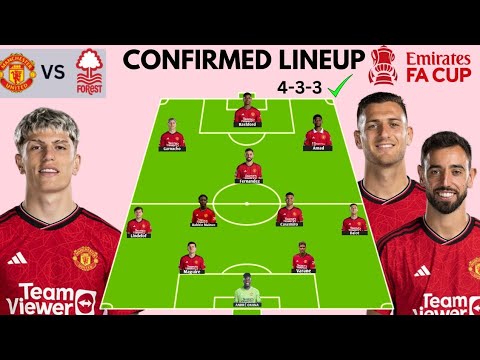 🔴⚽️CONFIRMED LINEUP✅ Man Utd VS Nottingham Forest | Key Player; Dalot, Fernandez & Garnacho💯⚡