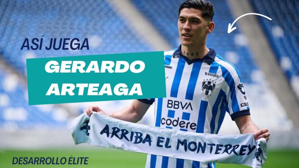 Gerardo Arteaga - ¡Así juega el nuevo refuerzo del club de futbol Monterrey! Desarrollo Élite.
