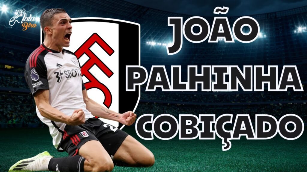 JOÃO PALHINHA ENTRA NA MIRA DE GIGANTES DA EUROPA!