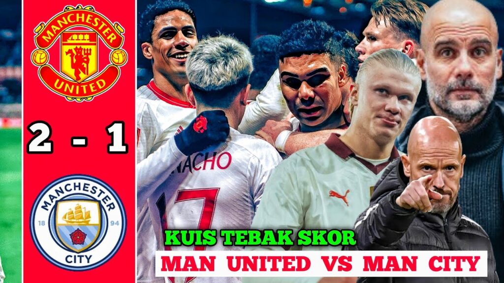 MENANG!!! MANCHESTER UNITED VS MANCHESTER CITY 2 - 1 SIAP TEMPUR