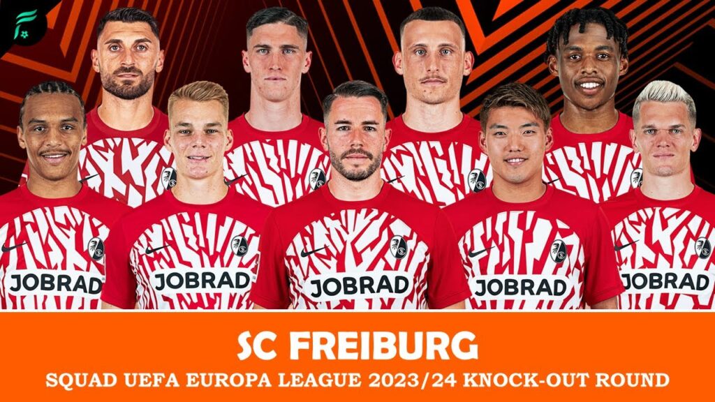 [New Players 🆕] SC FREIBURG 🇩🇪 MEN SQUAD for UEFA Europa League 2023/2024 Knock-out Round