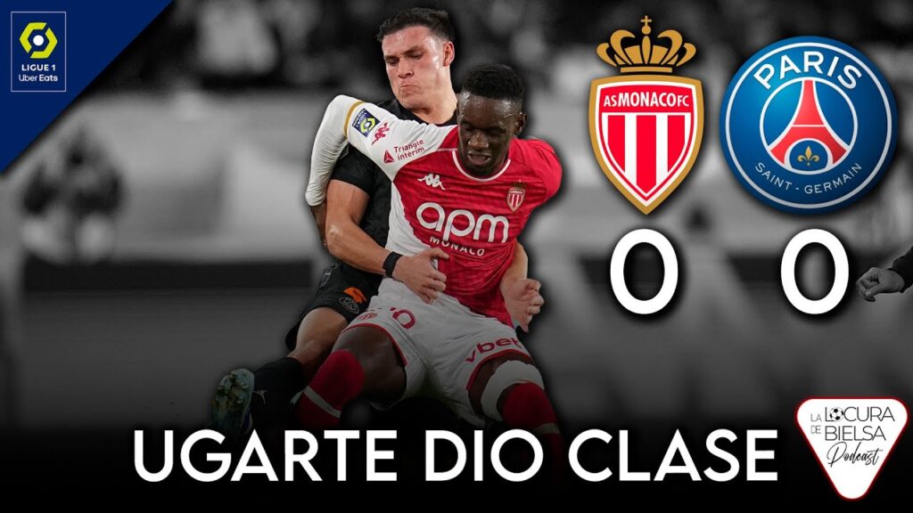 UGARTE DIO CLASE - Mónaco 0 PSG 0