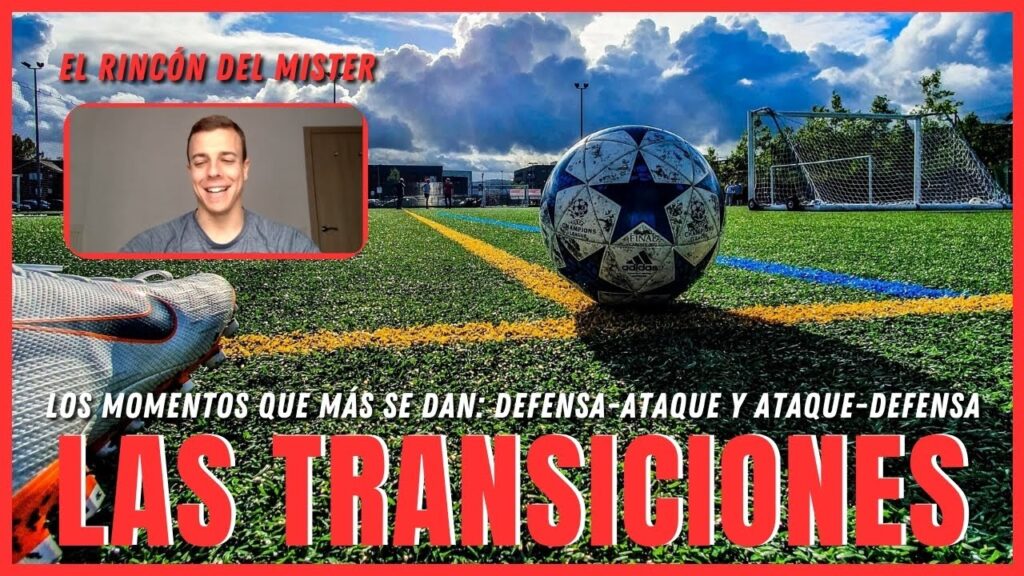 EL RINCÓN DEL MÍSTER 1X10 - CLAVES PARA TRABAJAR LAS TRANSICIONES EN EL FÚTBOL BASE
