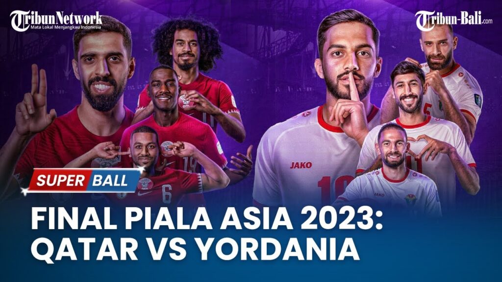 Jadwal Final Piala Asia 2023: Timnas Yordania vs Timnas Qatar