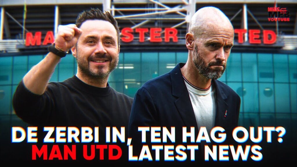 DE ZERBI IN, TEN HAG OUT?! Man Utd Latest News