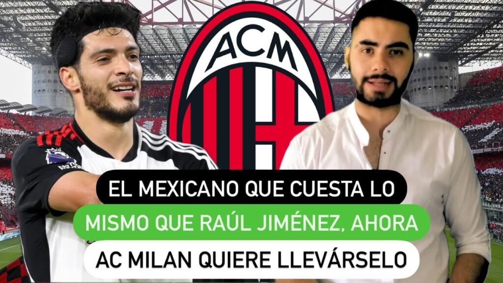 El mexicano que cuesta lo mismo que Raúl Jiménez, ahora AC Milan quiere llevárselo El mexicano que cuesta lo mismo que Raúl Jiménez, ahora AC Milan quiere llevárselo