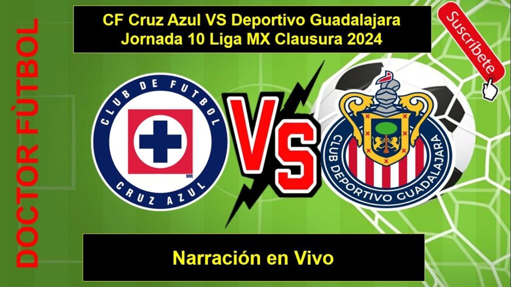 CF Cruz Azul VS Deportivo Guadalajara EN VIVO Narracón  Jornada 10  LIGA MX Clausura 2024