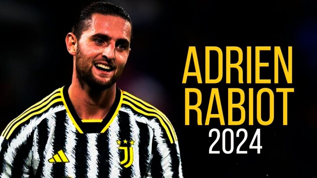Adrien Rabiot 2024 - Highlights - ULTRA HD
