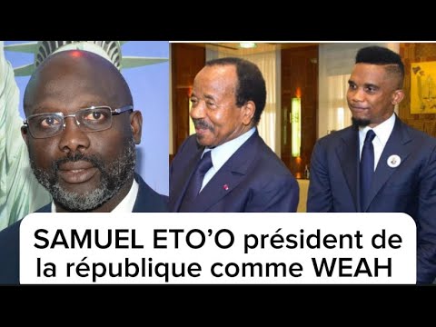 Samuel Eto’o rêve devenir président de la république comme Georges Weah ; Paul Biya n’est pas…