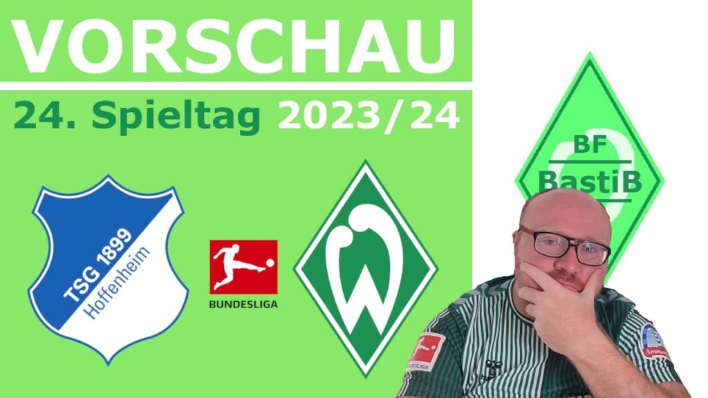 Das Europaduell auf Augenhöhe! - Vorschau: Hoffenheim vs SV WERDER BREMEN | 24. Spieltag 2023/24