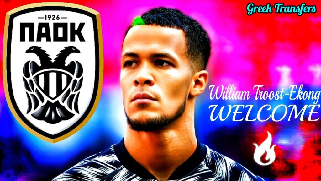 William Troost-Ekong (Best Highlights) Welcome To PAOK