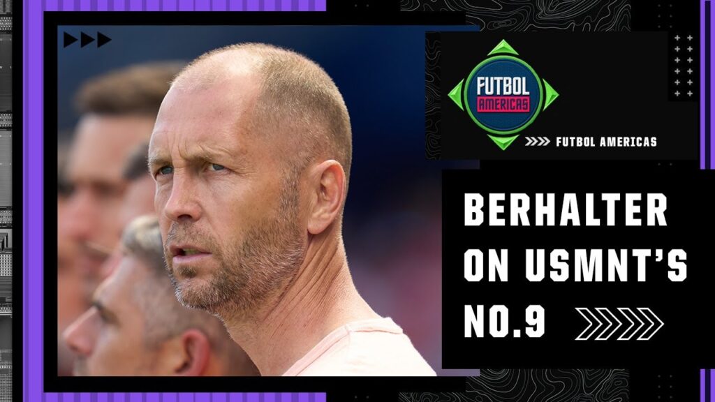 How will Gregg Berhalter pick the USMNT’s No. 9 at the Qatar World Cup? | ESPN FC?