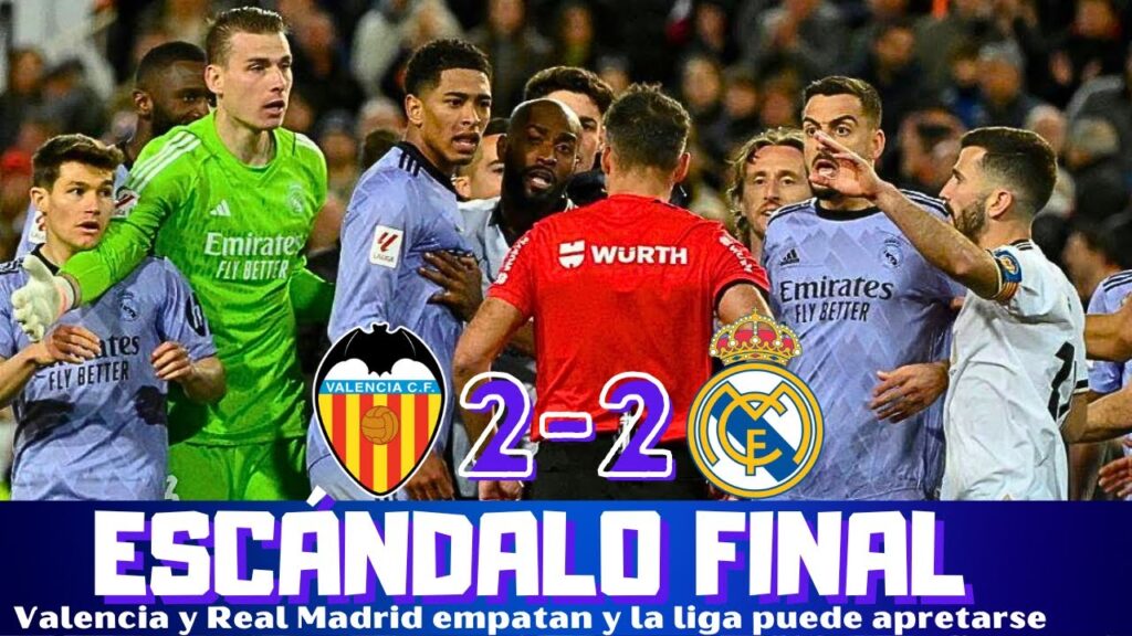 ESCÁNDALO FINAL EN MESTALLA, GOL NO VÁLIDO DE BELLINGHAM Y EMPATE ÉPICO ENTRE VALENCIA Y REAL MADRID