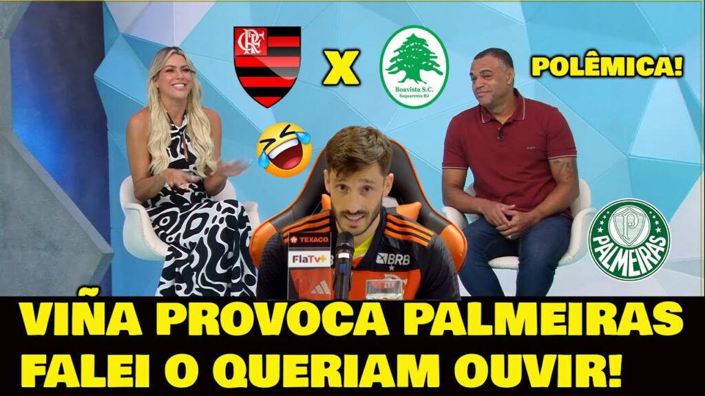 MATÍAS VIÑA PROVOCA PALMEIRAS! ESCALAÇÃO FLAMENGO x BOAVISTA.